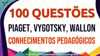 100 Questões de Piaget Vygotsky Wallon  Simulado Pedagogia [upl. by Indys]