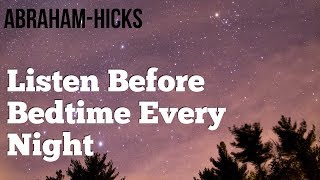 Abraham Hicks 2018  Listen Every Night Before Sleep  No Ads [upl. by Onaimad]