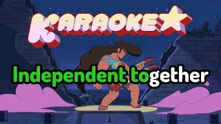 Independent Together  Steven Universe Movie Karaoke [upl. by Anesor158]