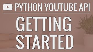 Python YouTube API Tutorial Getting Started  Creating an API Key and Querying the API [upl. by Clellan]