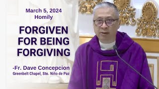 FORGIVEN FOR BEING FORGIVING  Homily by Fr Dave Concepcion on March 5 2024 [upl. by Willow]