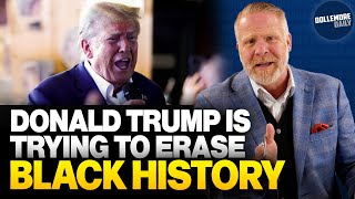 Racist Donald Trump Trying to ERASE HISTORIC CONTRIBUTIONS OF BLACK PEOPLE [upl. by Nidya]