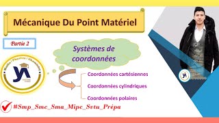 mécanique du point matériel smpcsmaprépa partie2coordonnees cartesiennescylindriquepolaire [upl. by Kamp122]