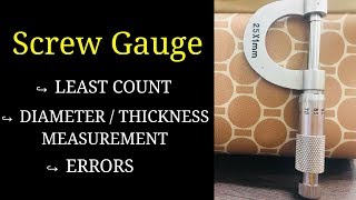 Screw Gauge  Least Count  How to Observe Readings  Errors in Screw Gauge [upl. by Jodee963]