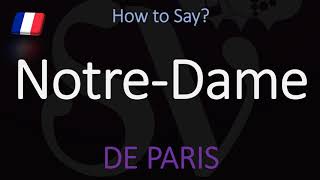 How to Pronounce NotreDame CORRECTLY Paris Cathedral French Pronunciation [upl. by Skippie963]