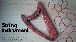 How to make a String Instrument from Cardboard  Cardboard Harp [upl. by Nivrehs]