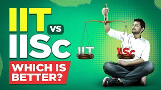 IIT vs IISc  Which is better   Complete Analysis [upl. by Arocal]